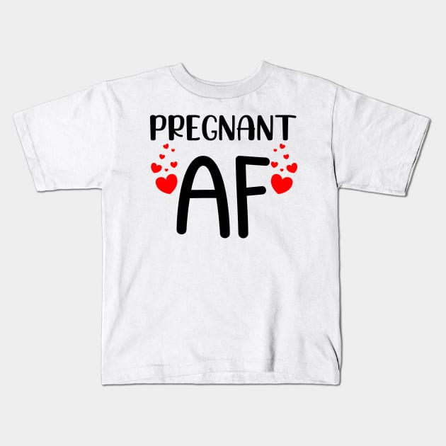 Pregnant AF. Funny Pregnancy Design For Mama To Be. Black and Red Kids T-Shirt by That Cheeky Tee